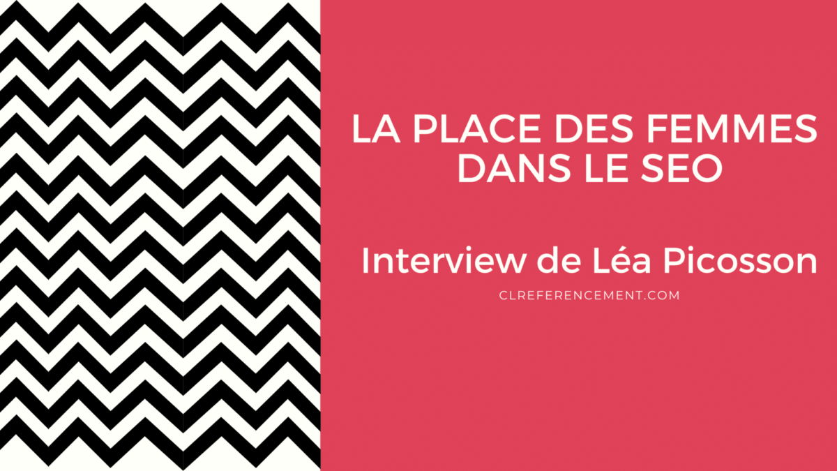 Parcours SEO Inspirant - Interview de Léa Picosson